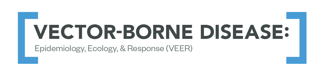 Vector-Borne Disease: Epidemiology, Ecology & Response (VEER)