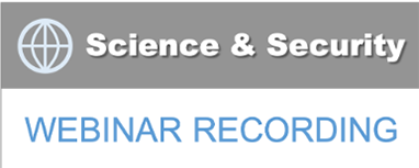 Science and Security Webinar Recording icon