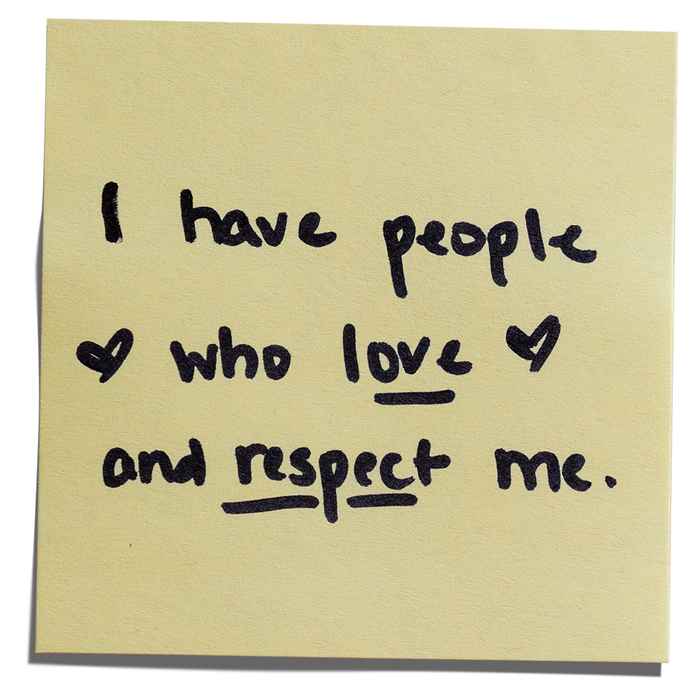 post-it reads "i have people who love and respect me"