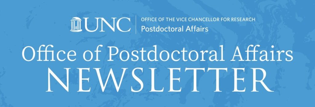 UNC Office of the Vice Chancellor for Research: Office of Postdoctoral Affairs: Newsletter