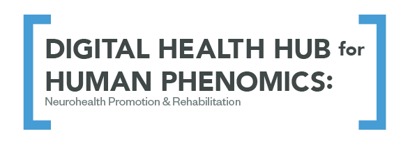 Digital Health Hub for Human Phenomics: Neurohealth Promotion & Rehabilitation