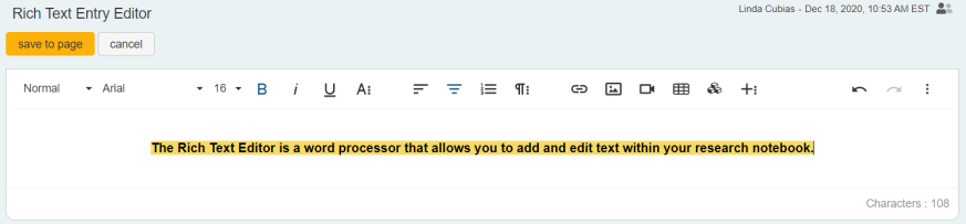 Screen capture: A sample rich text editor with standard text formatting options. The text in the editor reads: The Rich Text Editor is a word processor that allows you to add and edit text within your research notebook.