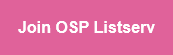 Join OSP Listserv button