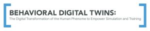 Behavioral Digital Twins: The Digital Transformation of the Human Phenome to Empower Simulation and Training