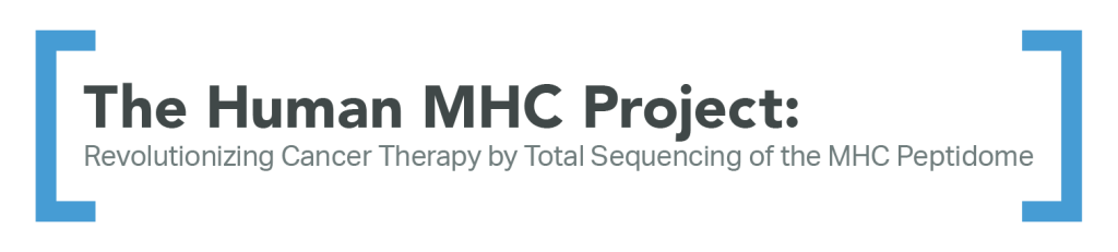 The Human MHC Project: Revolutionizing Cancer Therapy by Total Sequencing of the MHC Peptidome 